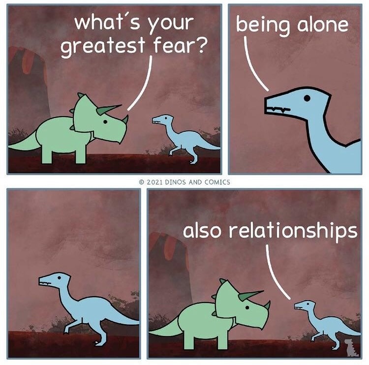 fear of loneliness and relationships - dinosandcomics